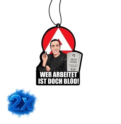 2x Auto Lufterfrischer<wbr/>/Wer arbeitet ist doch blöd!/New Car